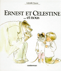 Ernest Et Célestine ... Et Nous